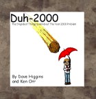 Click here to order Duh-2000 The Book